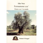 Fermamone cca’ – Puisie ccu’ lu cundo